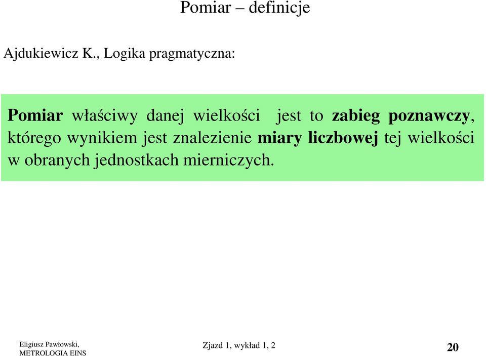 jest to zabieg poznawczy, którego wynikiem jest