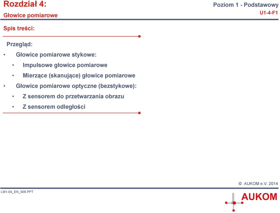 (skanujące) głowice pomiarowe Głowice pomiarowe optyczne