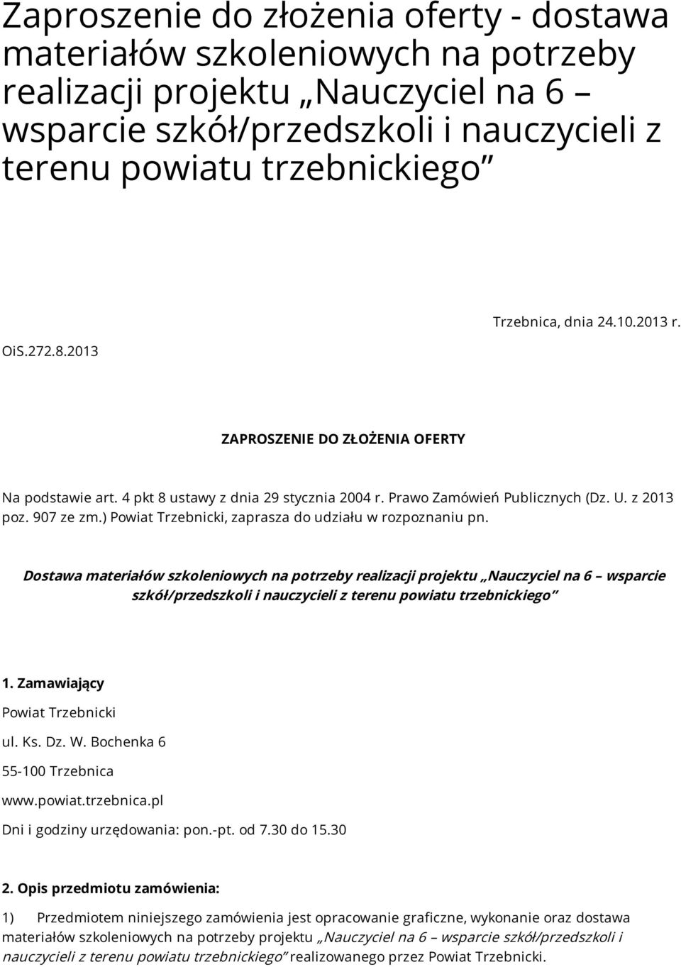 ) Powiat Trzebnicki, zaprasza do udziału w rozpoznaniu pn.