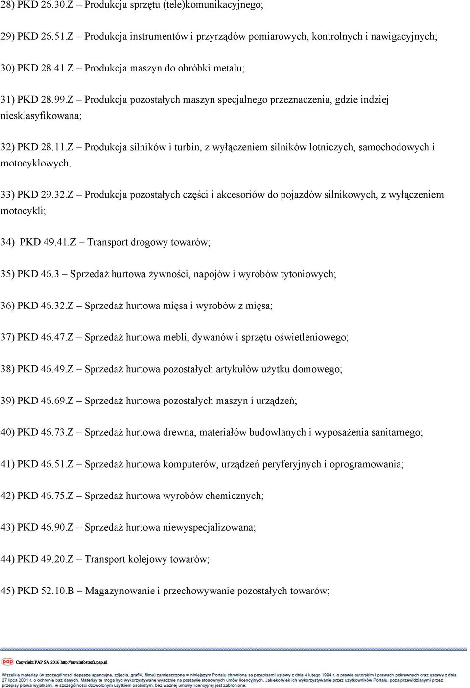 Z Produkcja silników i turbin, z wyłączeniem silników lotniczych, samochodowych i motocyklowych; 33) PKD 29.32.