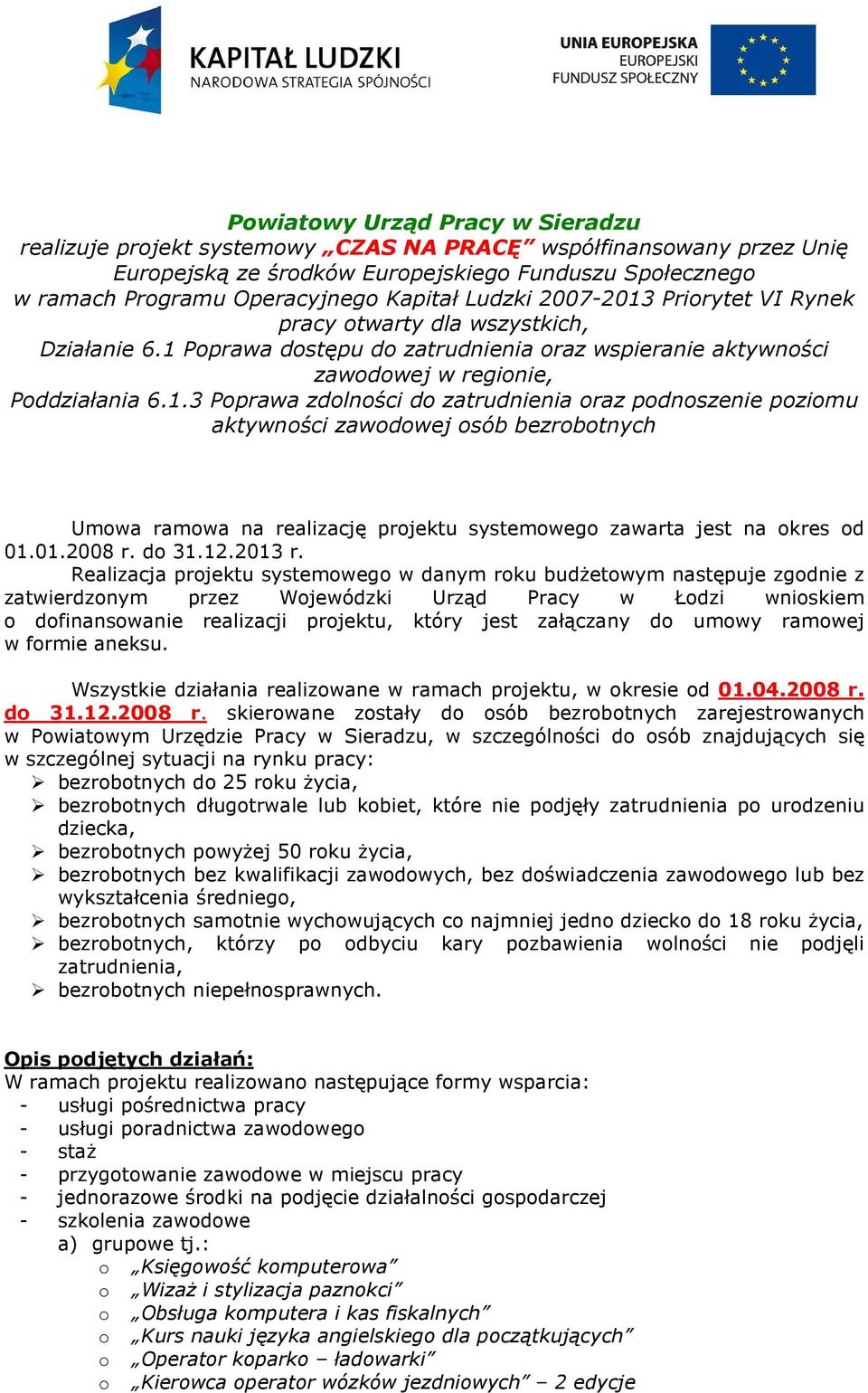 01.2008 r. do 31.12.2013 r.