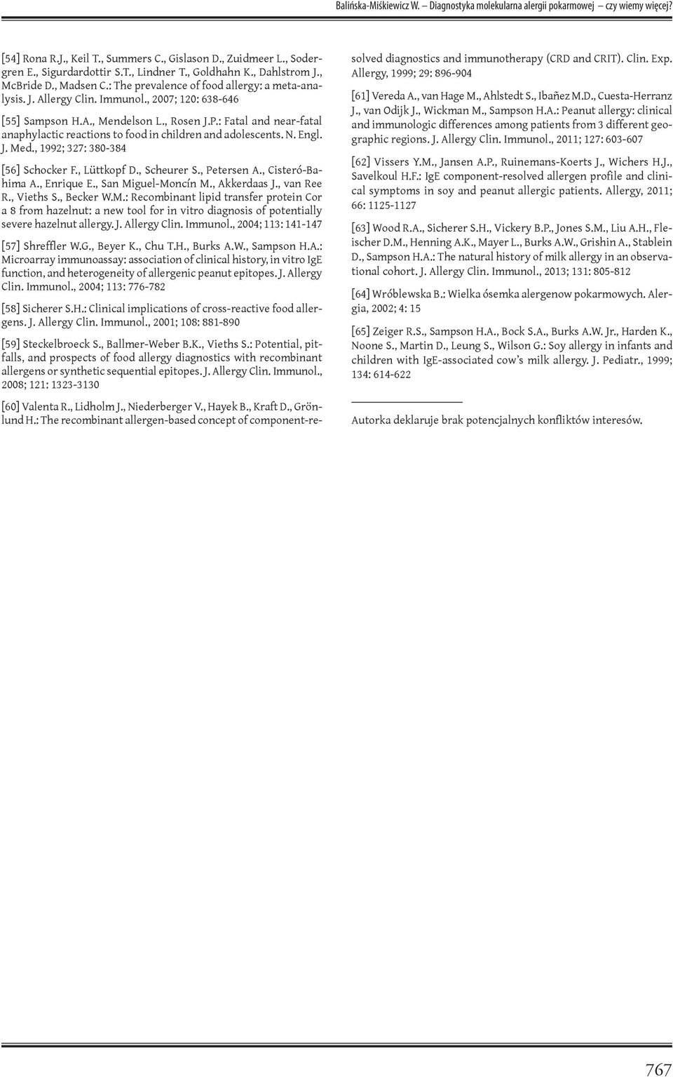 : Fatal and near-fatal anaphylactic reactions to food in children and adolescents. N. Engl. J. Med., 1992; 327: 380-384 [56] Schocker F., Lüttkopf D., Scheurer S., Petersen A., Cisteró-Bahima A.