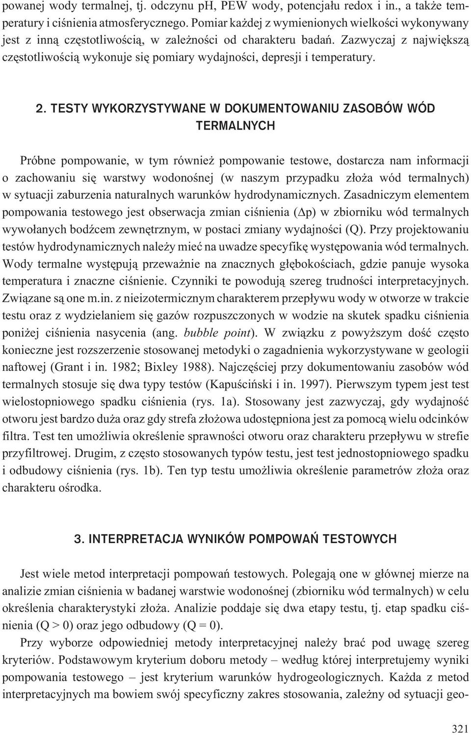 Zazwyczaj z najwiêksz¹ czêstotliwoœci¹ wykonuje siê pomiary wydajnoœci, depresji i temperatury. 2.