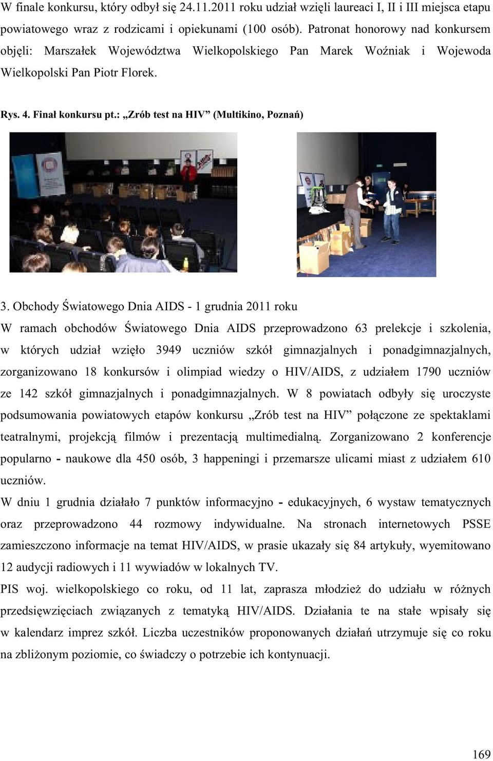 : Zrób test na HIV (Multikino, Pozna ) 3.