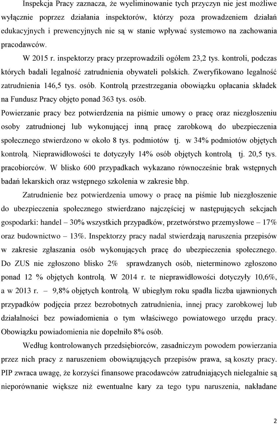 Zweryfikowano legalność zatrudnienia 146,5 tys. osób.