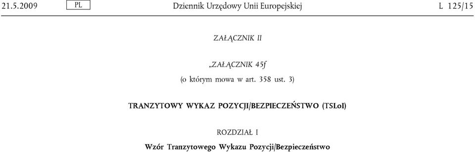 ZAŁĄCZNIK II ZAŁĄCZNIK 45f (o którym mowa w art. 358 ust.