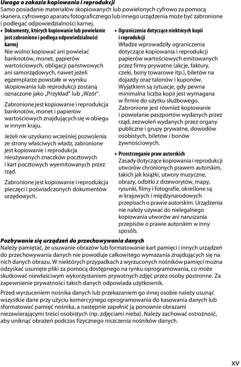 Dokumenty, których kopiowanie lub powielanie jest zabronione i podlega odpowiedzialności karnej Nie wolno kopiować ani powielać banknotów, monet, papierów wartościowych, obligacji państwowych ani