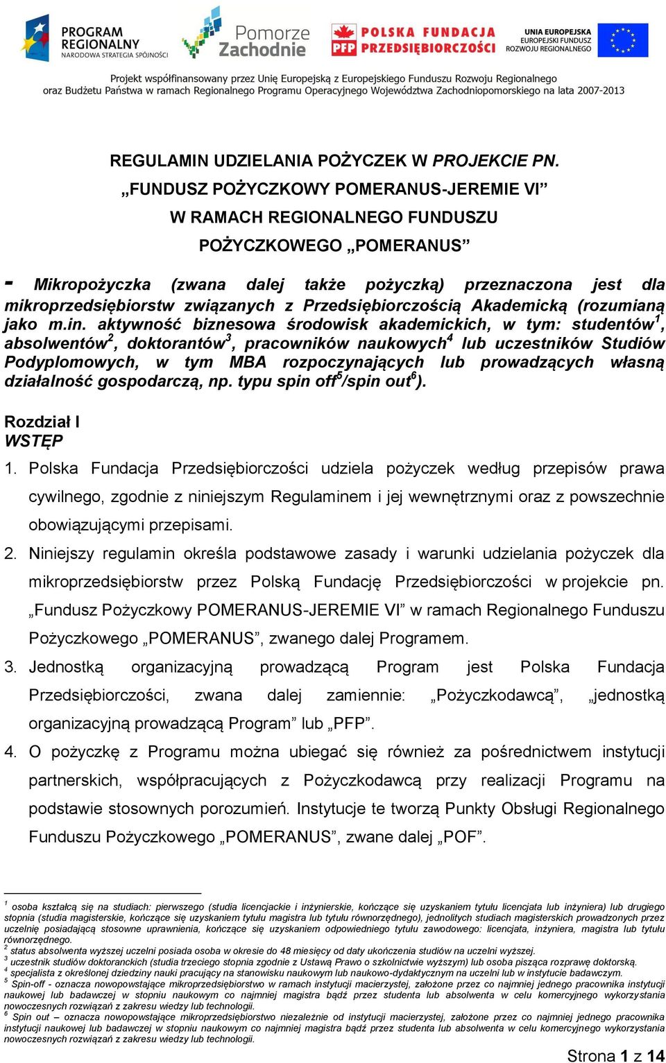 Przedsiębiorczością Akademicką (rozumianą jako m.in.