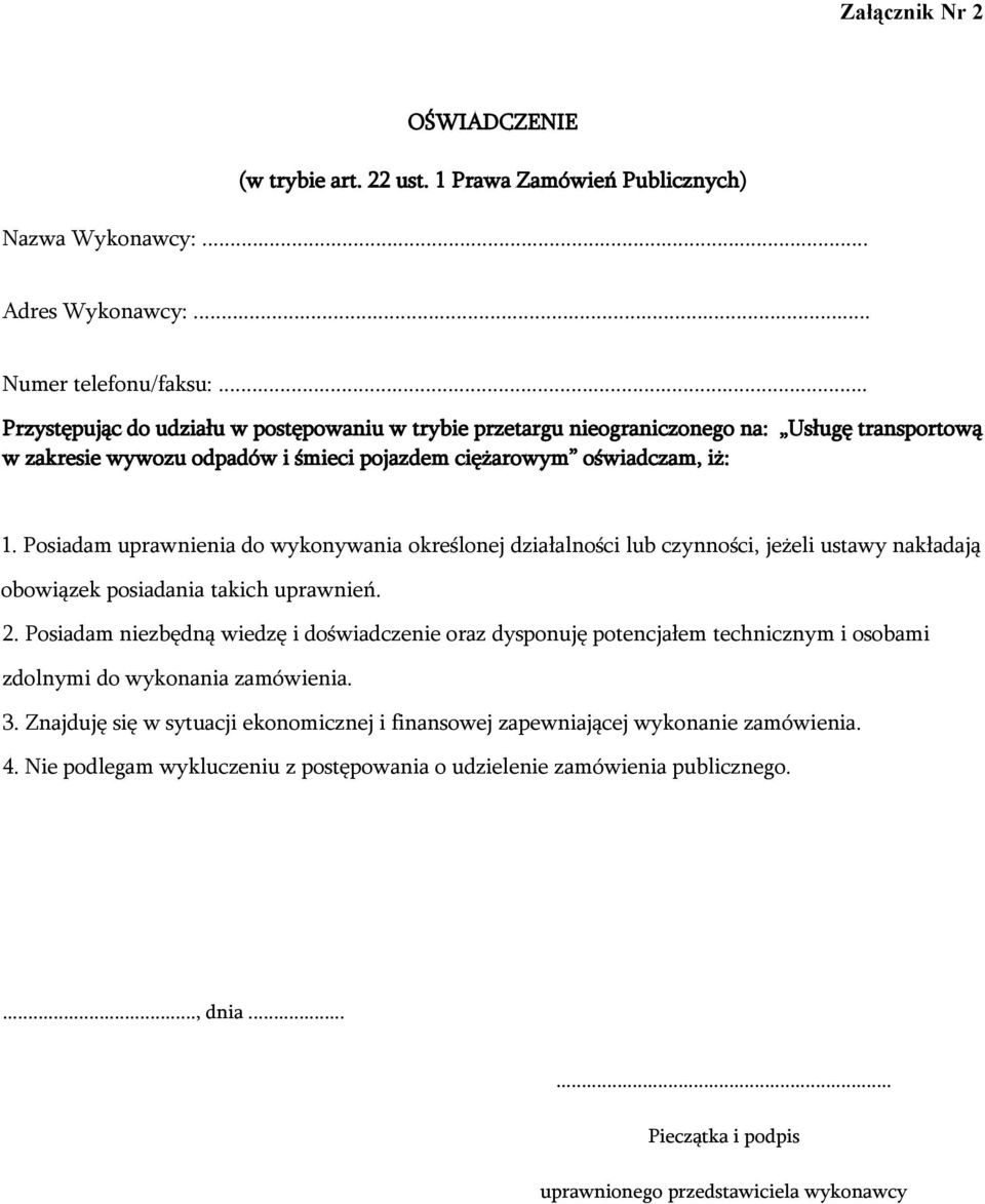 Posiadam uprawnienia do wykonywania określonej działalności lub czynności, jeżeli ustawy nakładają obowiązek posiadania takich uprawnień. 2.