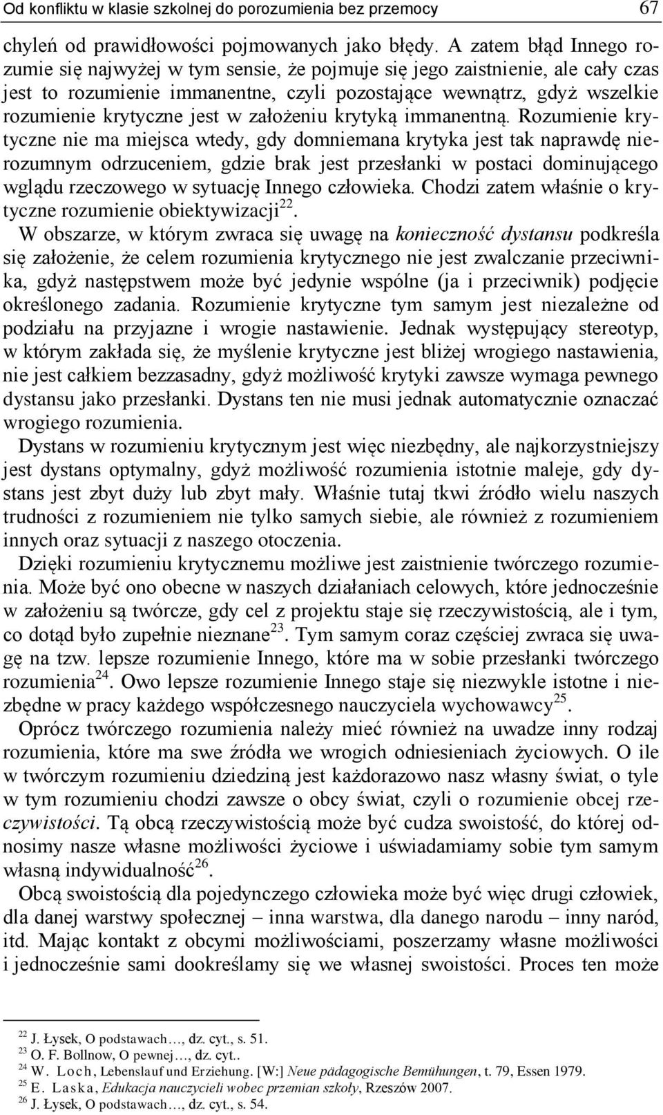 jest w założeniu krytyką immanentną.