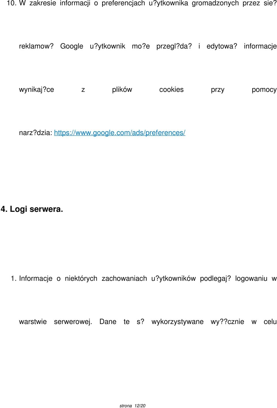 dzia: https://www.google.com/ads/preferences/ 4. Logi serwera. 1.