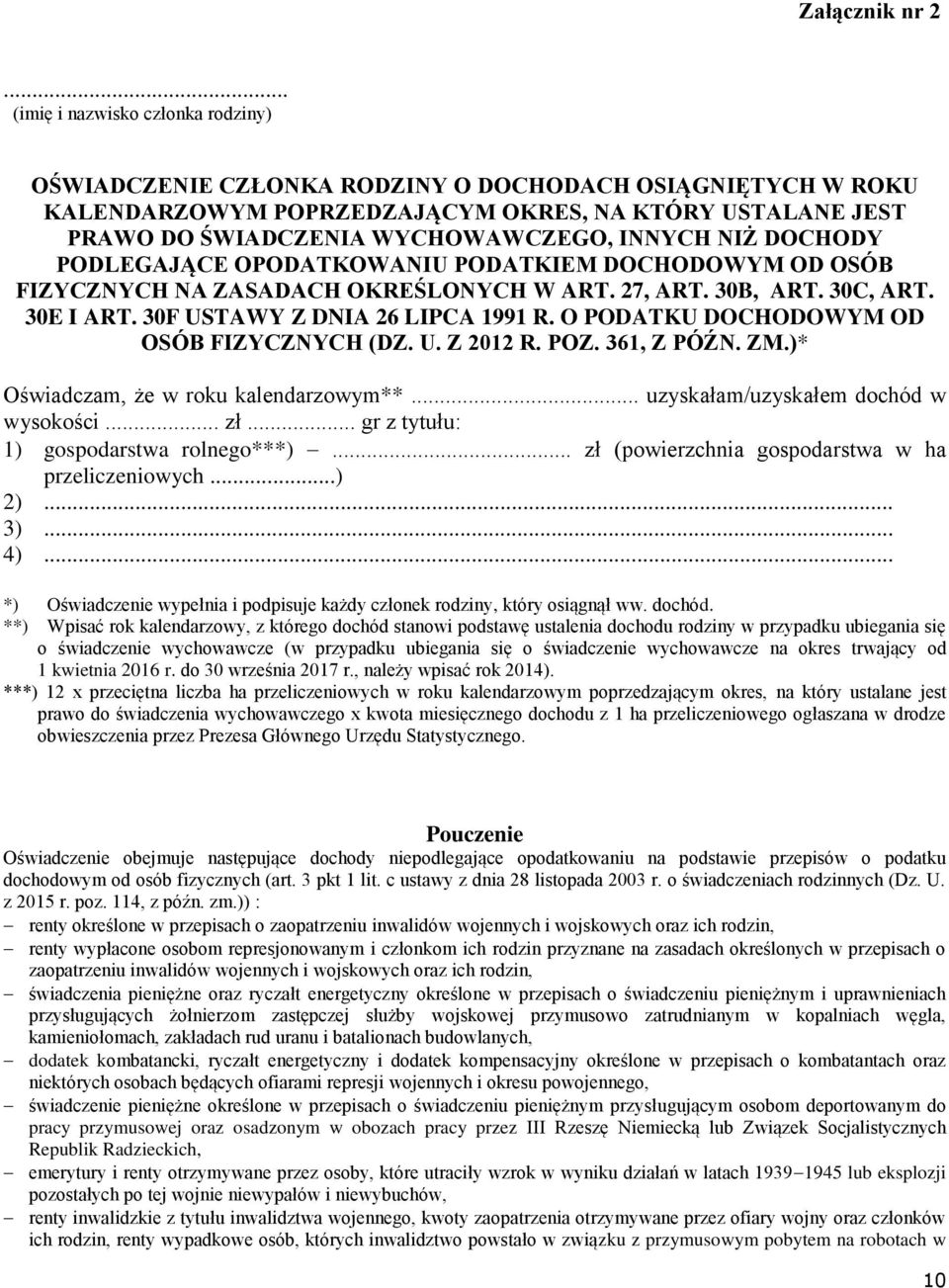 NIŻ DOCHODY PODLEGAJĄCE OPODATKOWANIU PODATKIEM DOCHODOWYM OD OSÓB FIZYCZNYCH NA ZASADACH OKREŚLONYCH W ART. 27, ART. 30B, ART. 30C, ART. 30E I ART. 30F USTAWY Z DNIA 26 LIPCA 1991 R.