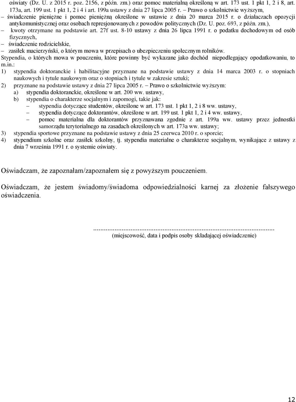 o działaczach opozycji antykomunistycznej oraz osobach represjonowanych z powodów politycznych (Dz. U. poz. 693, z późn. zm.), kwoty otrzymane na podstawie art. 27f ust.