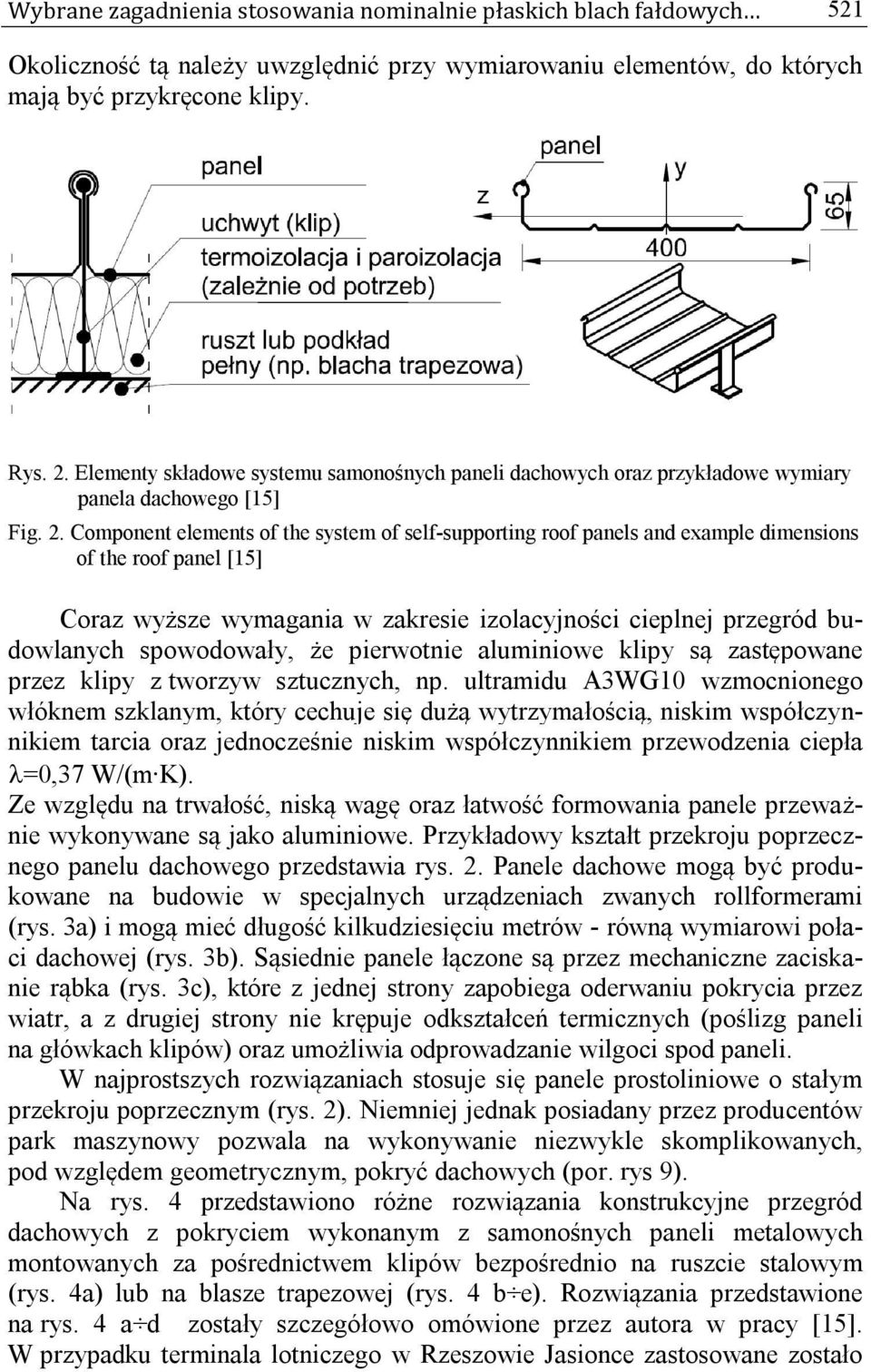 Component elements of the system of self-supporting roof panels and example dimensions of the roof panel [15] Coraz wyższe wymagania w zakresie izolacyjności cieplnej przegród budowlanych