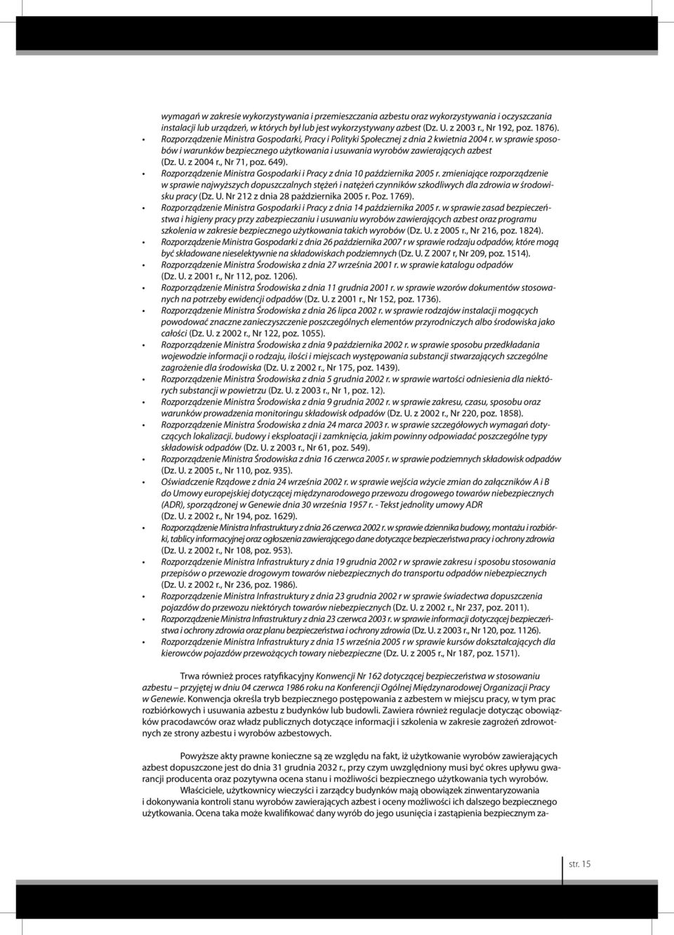 z 2004 r., Nr 71, poz. 649). Rozporządzenie Ministra Gospodarki i Pracy z dnia 10 października 2005 r.