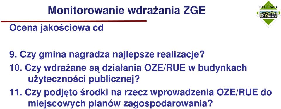 Czy wdrażane są działania OZE/RUE w budynkach użyteczności