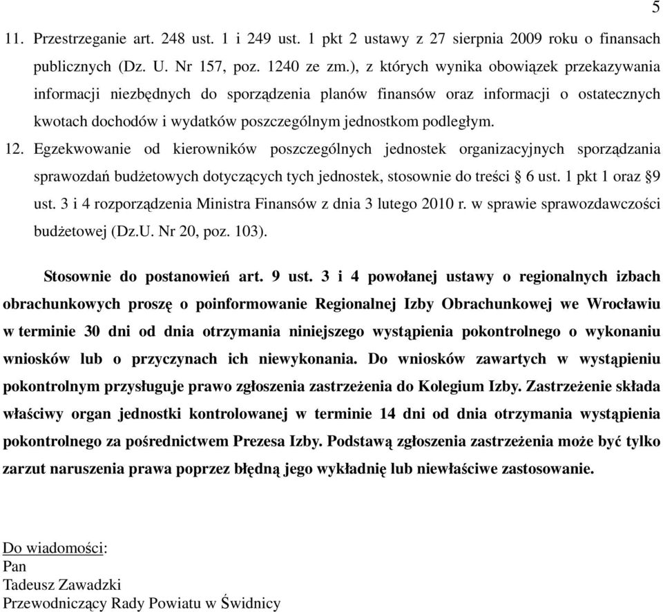 Egzekwowanie od kierowników poszczególnych jednostek organizacyjnych sporządzania sprawozdań budżetowych dotyczących tych jednostek, stosownie do treści 6 ust. 1 pkt 1 oraz 9 ust.