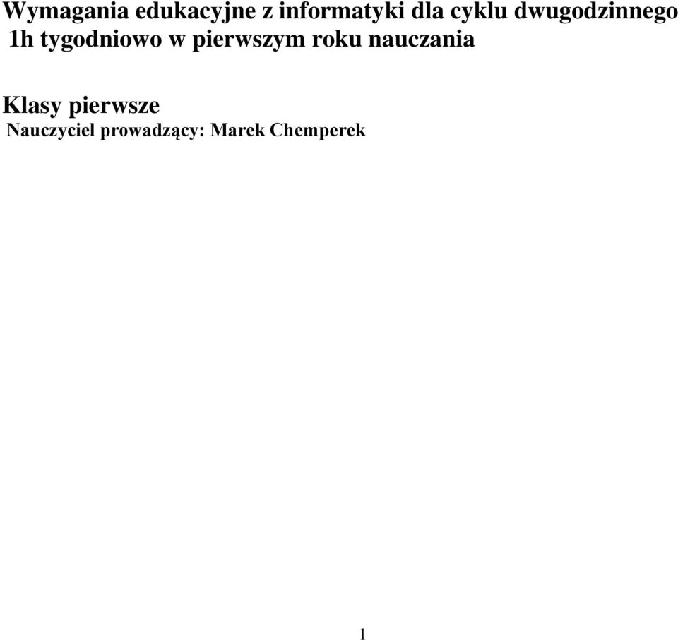 pierwszym roku nauczania Klasy