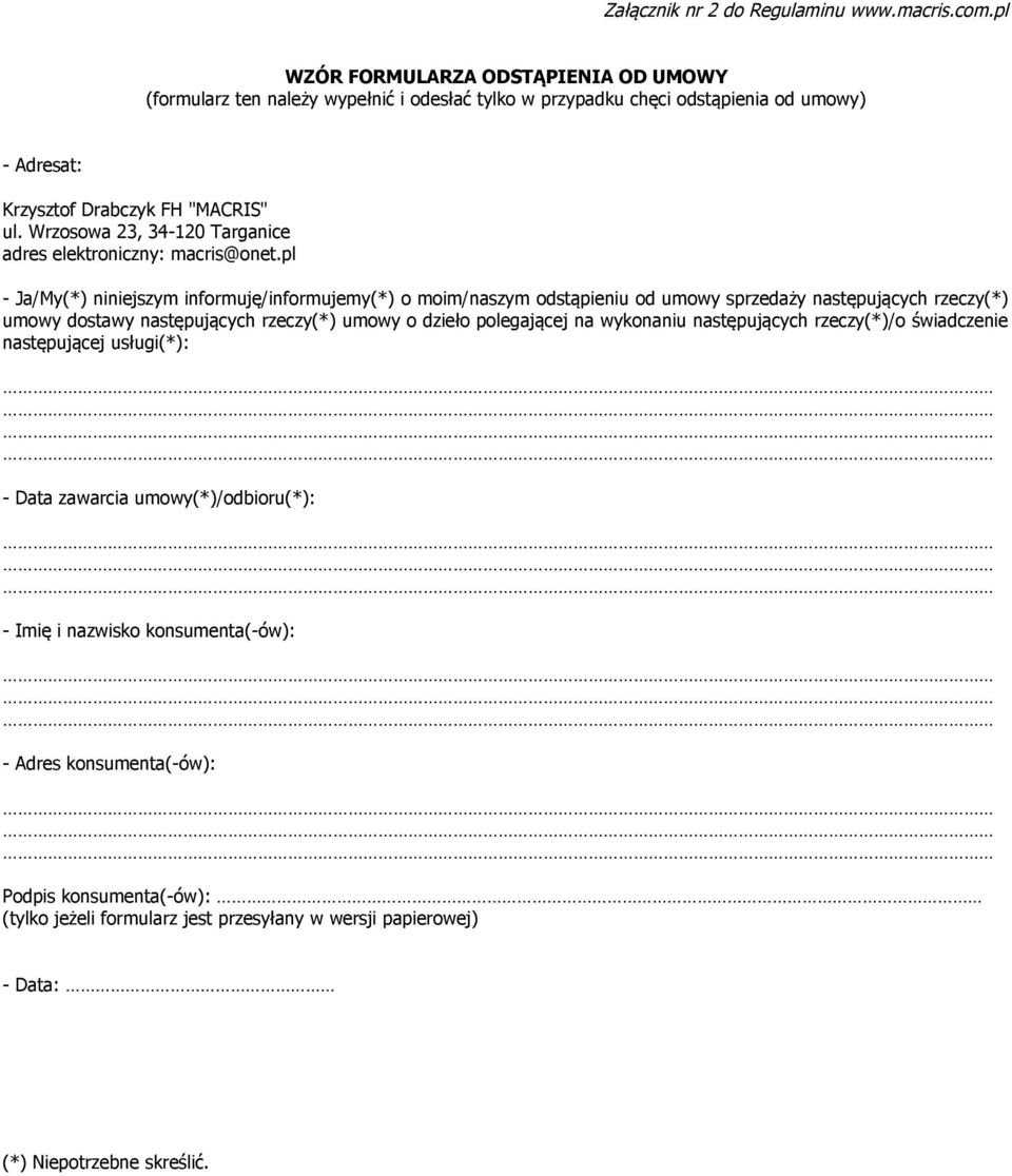 Wrzosowa 23, 34-120 Targanice adres elektroniczny: macris@onet.