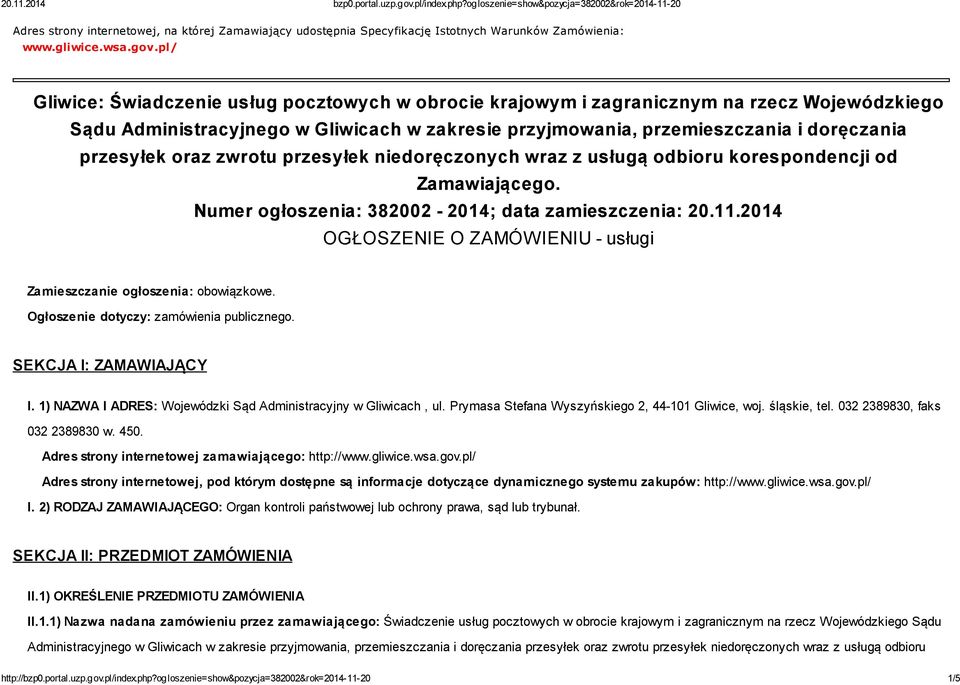 oraz zwrotu przesyłek niedoręczonych wraz z usługą odbioru korespondencji od Zamawiającego. Numer ogłoszenia: 382002-2014; data zamieszczenia: 20.11.