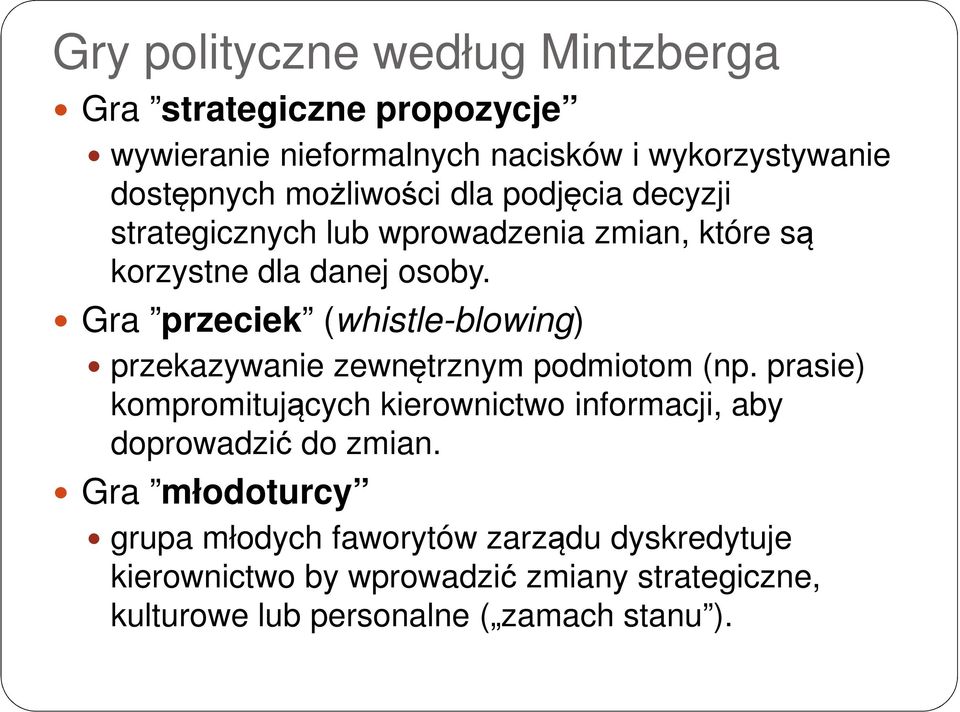 Gra przeciek (whistle-blowing) przekazywanie zewnętrznym podmiotom (np.