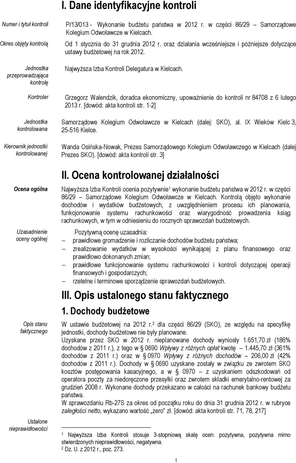 oraz działania wcześniejsze i późniejsze dotyczące ustawy budŝetowej na rok 2012. NajwyŜsza Izba Kontroli Delegatura w Kielcach.