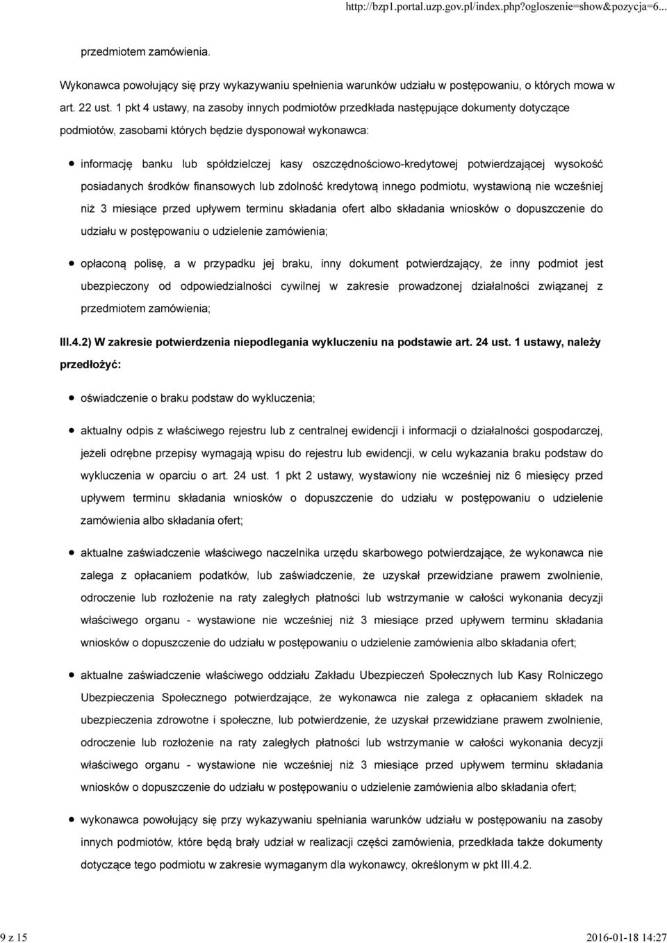 oszczędnościowo-kredytowej potwierdzającej wysokość posiadanych środków finansowych lub zdolność kredytową innego podmiotu, wystawioną nie wcześniej niż 3 miesiące przed upływem terminu składania