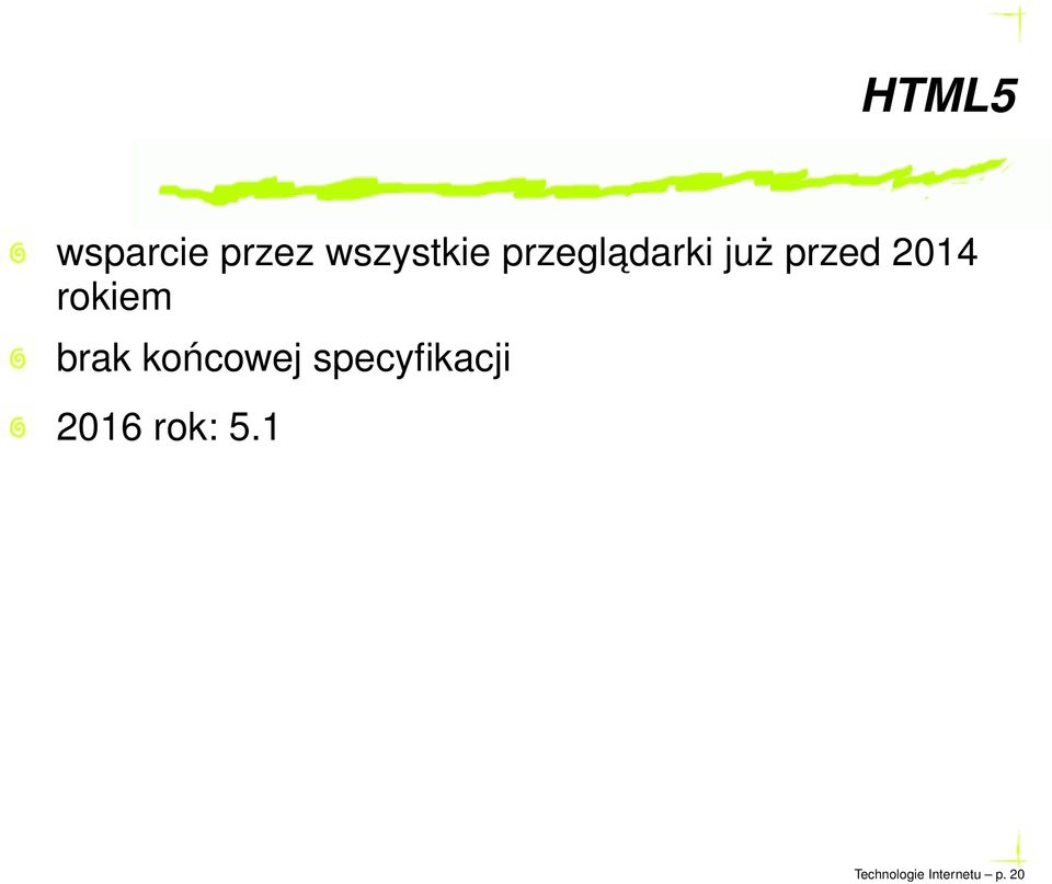 rokiem brak końcowej specyfikacji