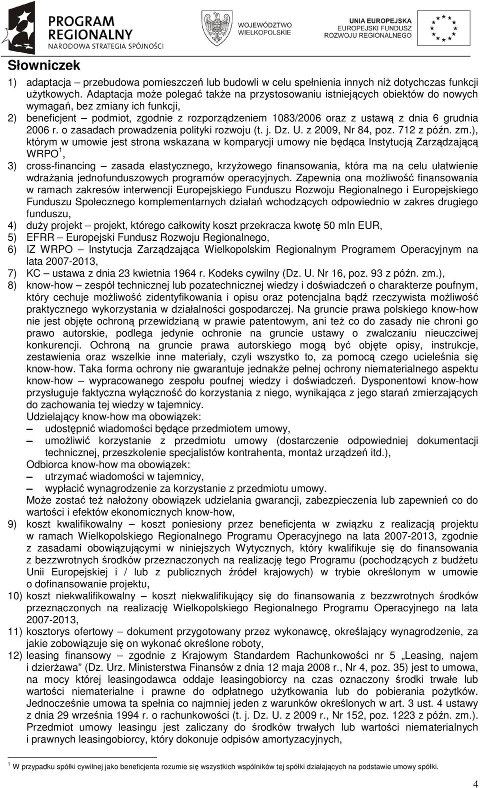 grudnia 2006 r. o zasadach prowadzenia polityki rozwoju (t. j. Dz. U. z 2009, Nr 84, poz. 712 z późn. zm.