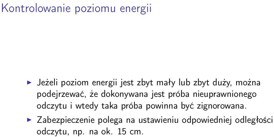 nieuprawnionego odczytu i wtedy taka próba powinna być zignorowana.