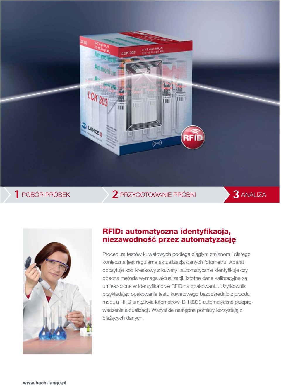 Aparat odczytuje kod kreskowy z kuwety i automatycznie identyfi kuje czy obecna metoda wymaga aktualizacji.