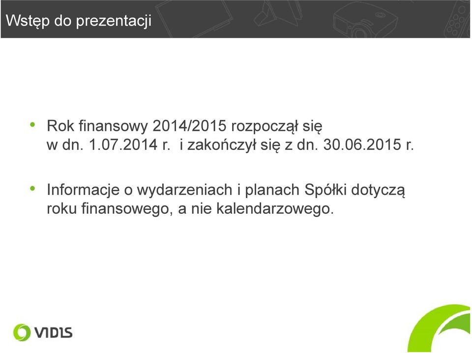 i zakończył się z dn. 30.06.2015 r.