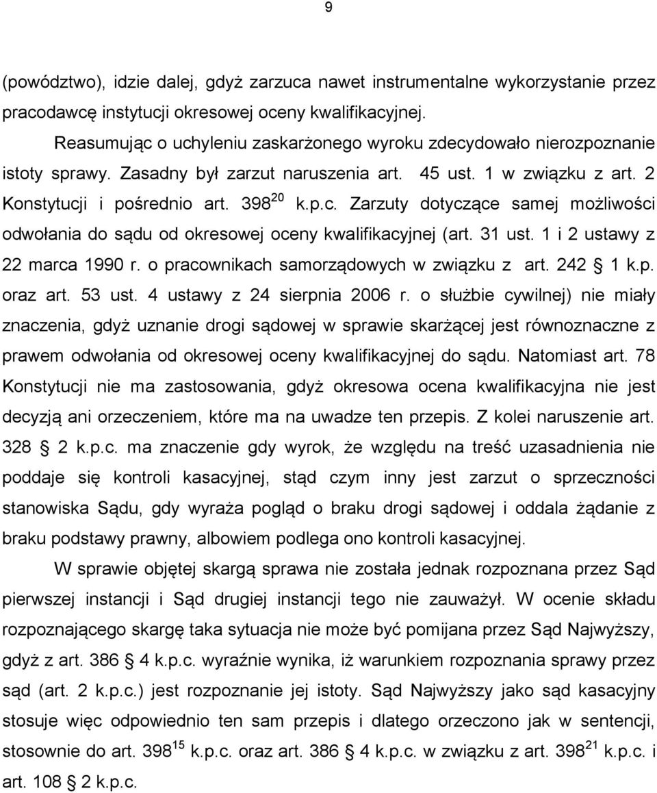 31 ust. 1 i 2 ustawy z 22 marca 1990 r. o pracownikach samorządowych w związku z art. 242 1 k.p. oraz art. 53 ust. 4 ustawy z 24 sierpnia 2006 r.