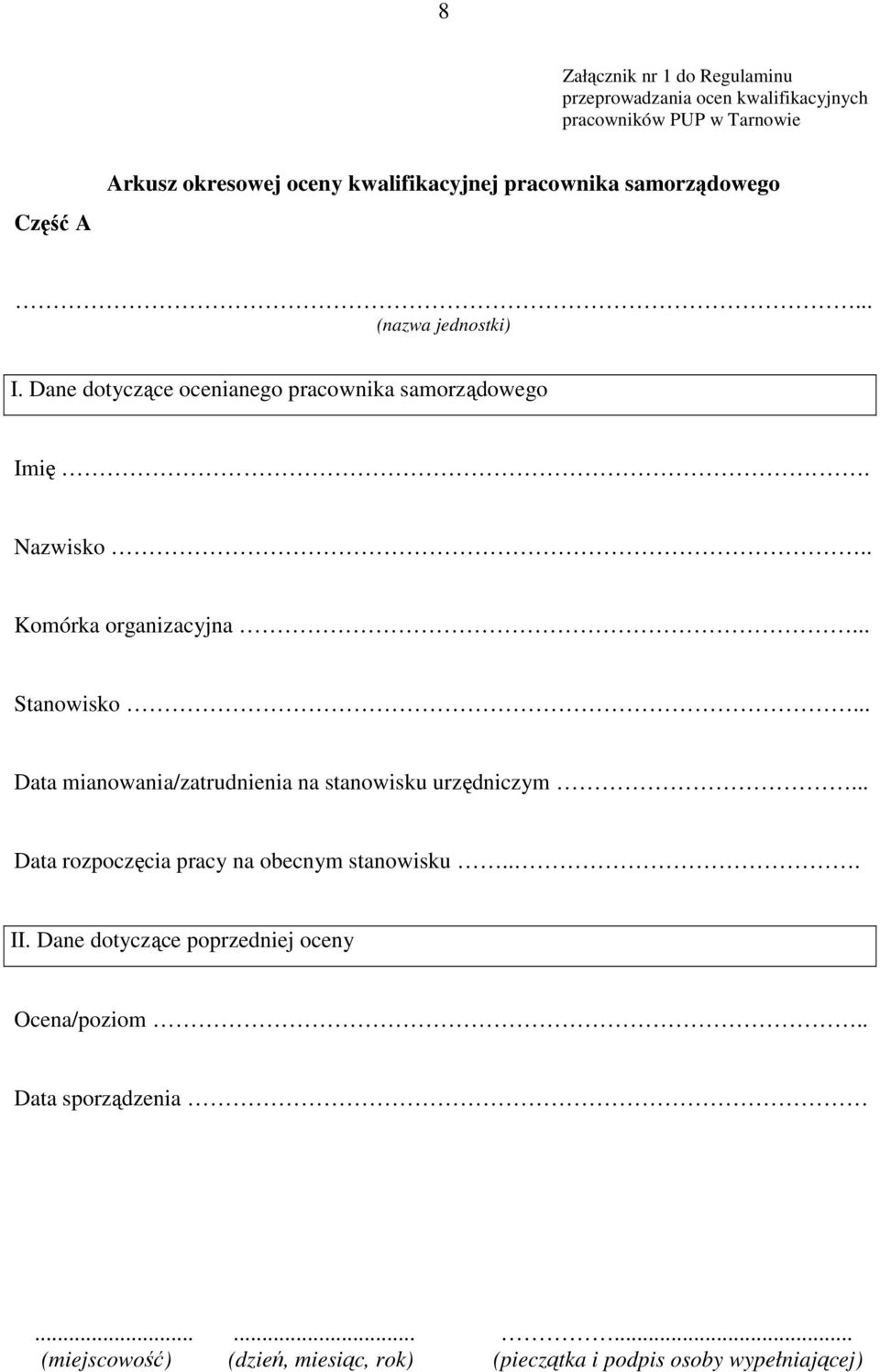 . Komórka organizacyjna... Stanowisko... Data mianowania/zatrudnienia na stanowisku urzędniczym.