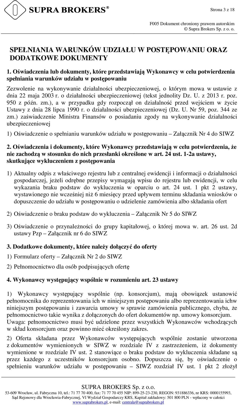 ustawie z dnia 22 maja 2003 r. o działalności ubezpieczeniowej (tekst jednolity Dz. U. z 2013 r. poz. 950 z późn. zm.