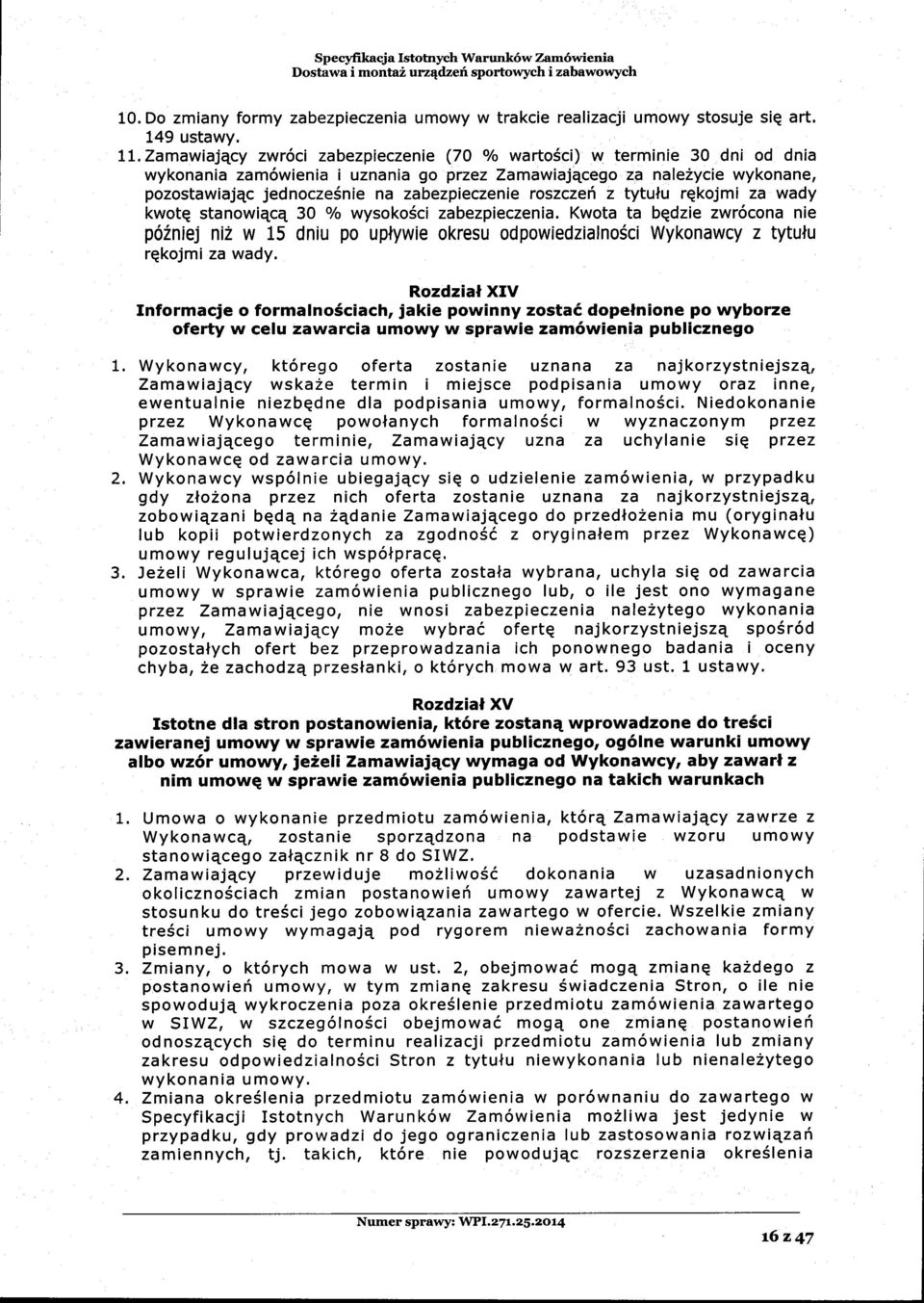 roszczeh z tytulu rqkojmi za wady kwotq stanowi4c4 30 o/o wysokosci zabezpieczenia.