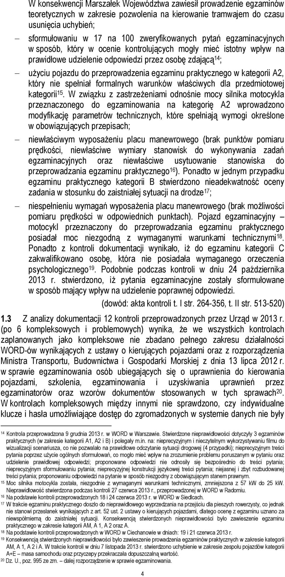 praktycznego w kategorii A2, który nie spełniał formalnych warunków właściwych dla przedmiotowej kategorii 15.