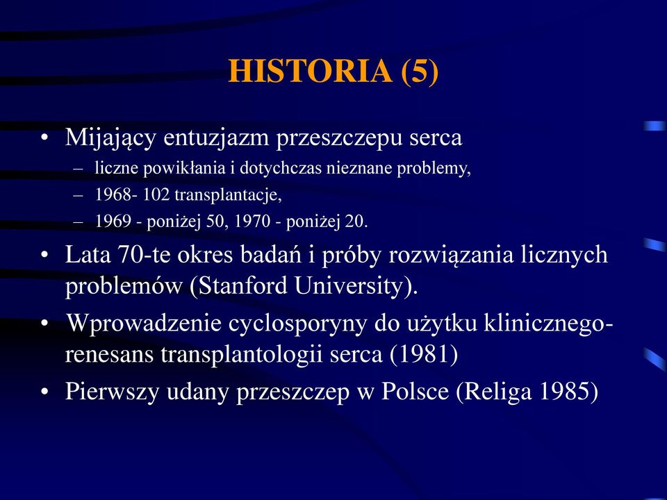 Lata 70-te okres badań i próby rozwiązania licznych problemów (Stanford University).