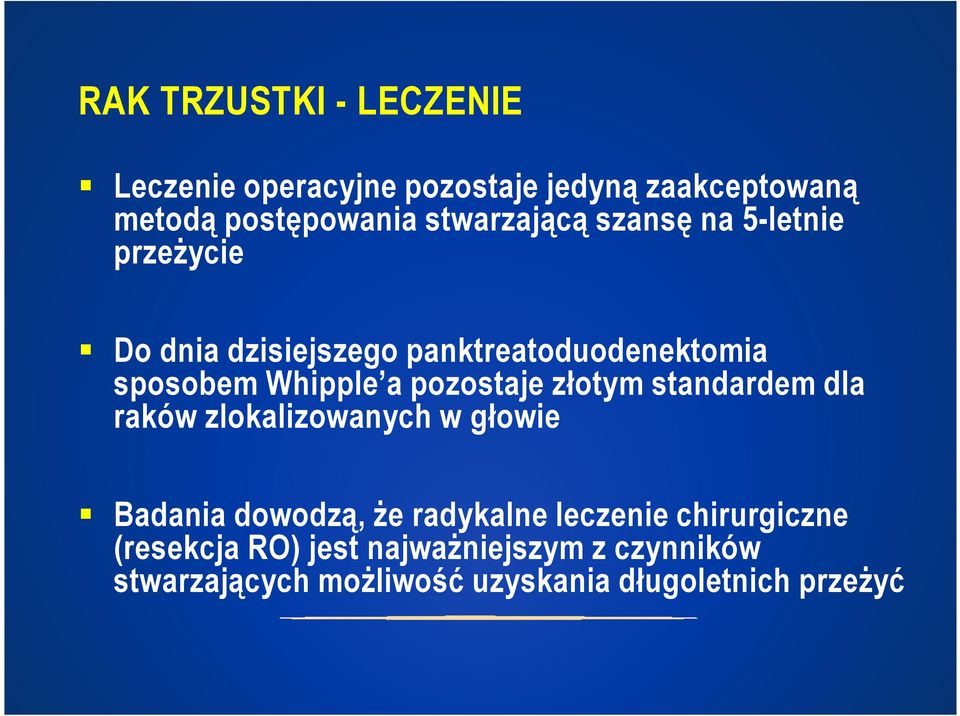 a pozostaje złotym standardem dla raków zlokalizowanych w głowie Badania dowodzą, że radykalne leczenie