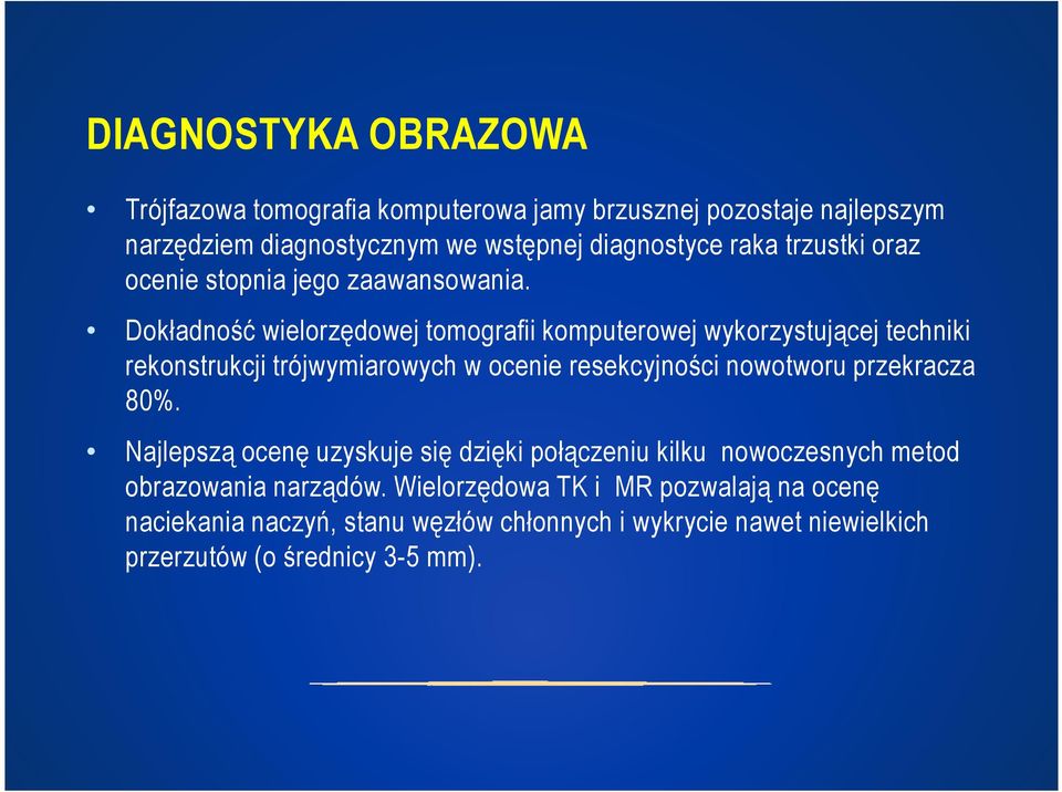 Dokładność wielorzędowej tomografii komputerowej wykorzystującej techniki rekonstrukcji trójwymiarowych w ocenie resekcyjności nowotworu