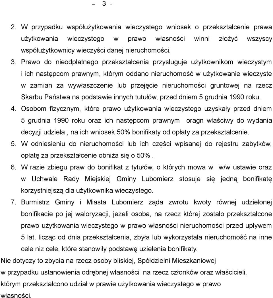 nieruchomości gruntowej na rzecz Skarbu Państwa na podstawie innych tutułów, przed dniem 5 grudnia 1990 roku. 4.