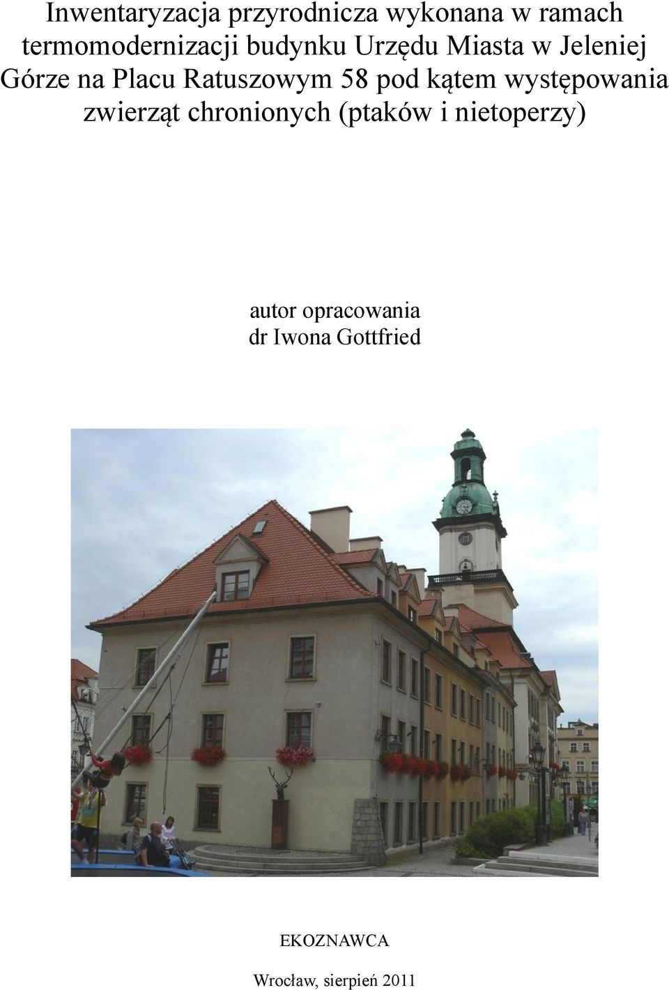 kątem występowania zwierząt chronionych (ptaków i nietoperzy)