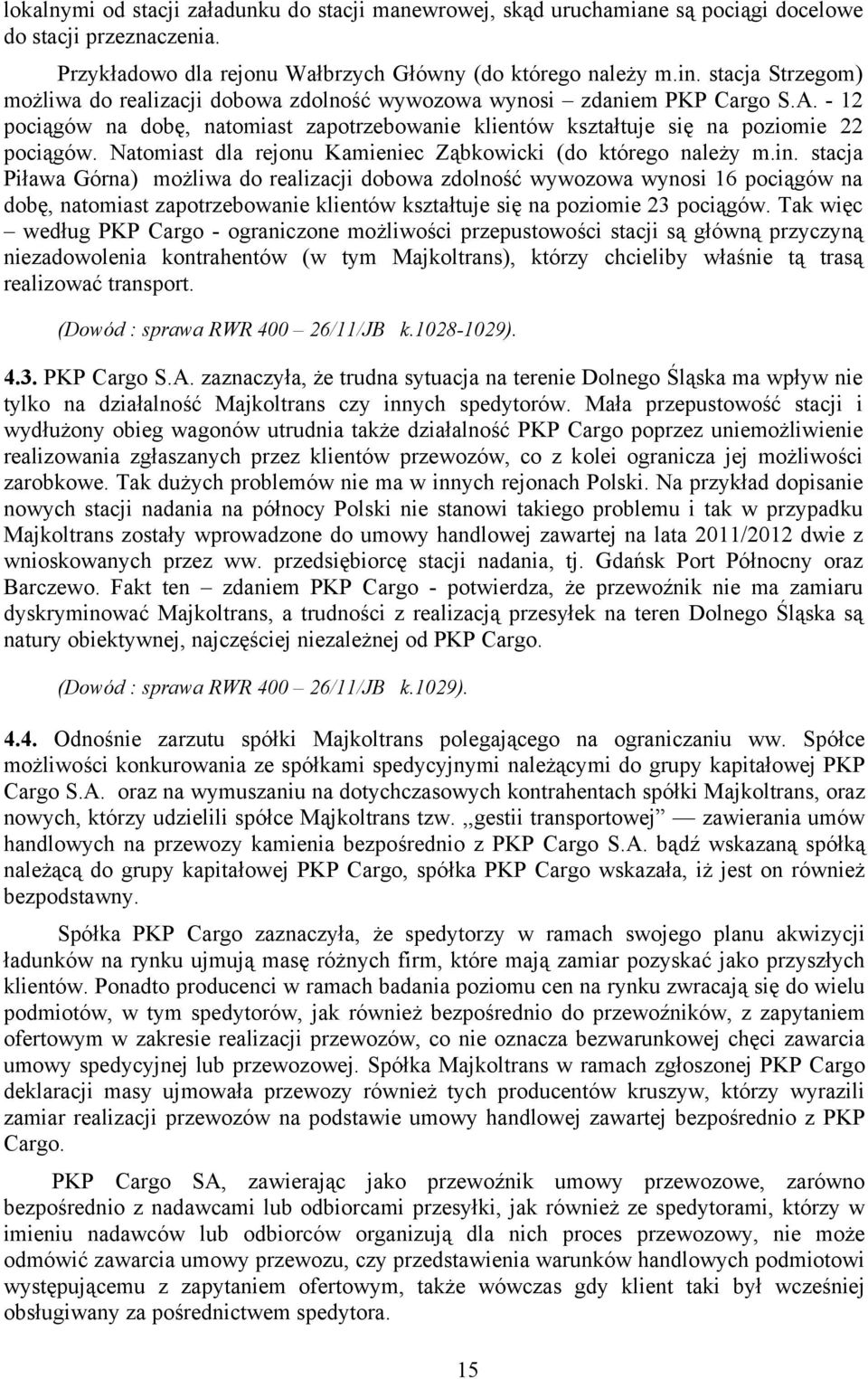 Natomiast dla rejonu Kamieniec Ząbkowicki (do którego należy m.in.