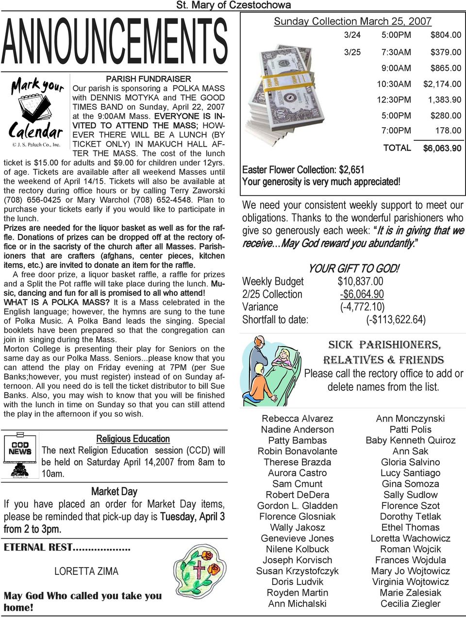 EVERYONE IS IN- VITED TO ATTEND THE MASS; HOW- EVER THERE WILL BE A LUNCH (BY TICKET ONLY) IN MAKUCH HALL AF- TER THE MASS. The cost of the lunch ticket is $15.00 for adults and $9.