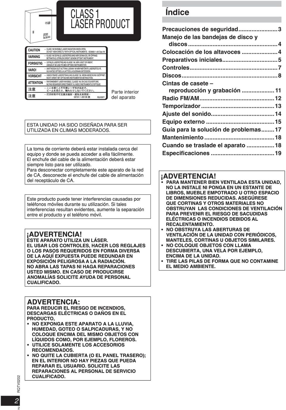 ..7 Discos...8 Cintas de casete reproducción y grabación... Radio FM/AM... Temporizador... Ajuste del sonido.