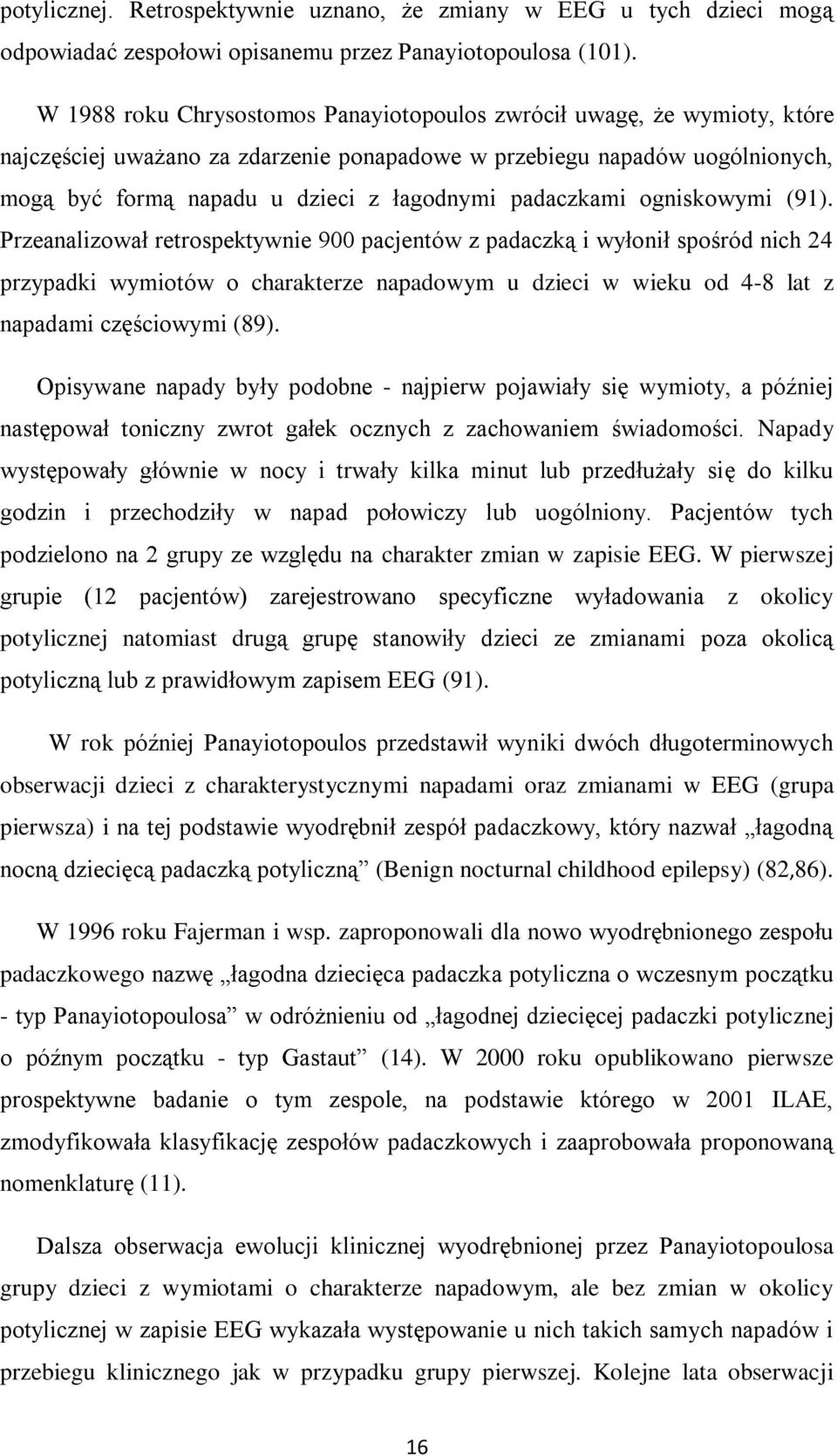 padaczkami ogniskowymi (91).