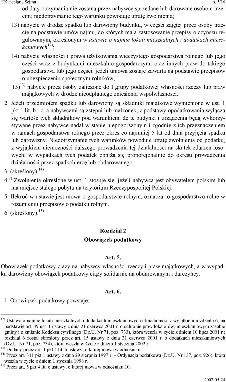 części zajętej przez osoby trzecie na podstawie umów najmu, do których mają zastosowanie przepisy o czynszu regulowanym, określonym w ustawie o najmie lokali mieszkalnych i dodatkach mieszkaniowych