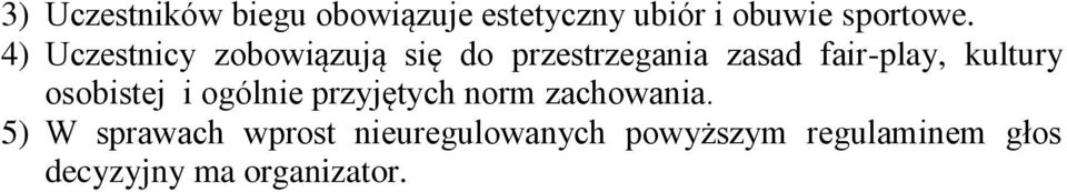 kultury osobistej i ogólnie przyjętych norm zachowania.