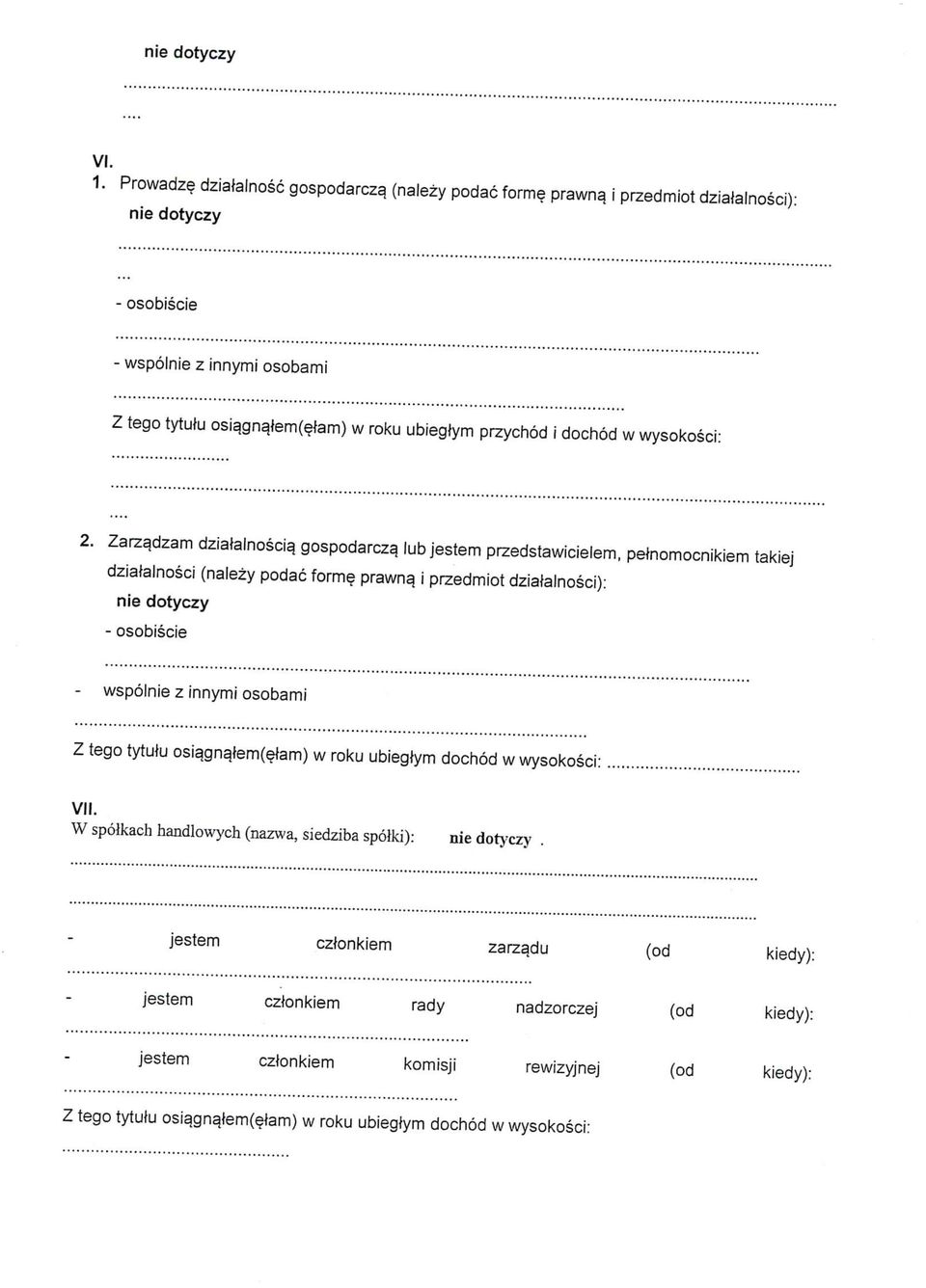 przychod i dochod w wysokosci: 2. Zarza.dzam dziatalnoscia, gospodarcz^ lub jestem przedstawicielem, pelnomocnikiem takiej dziafalnosci (nalezy podac forme prawna.