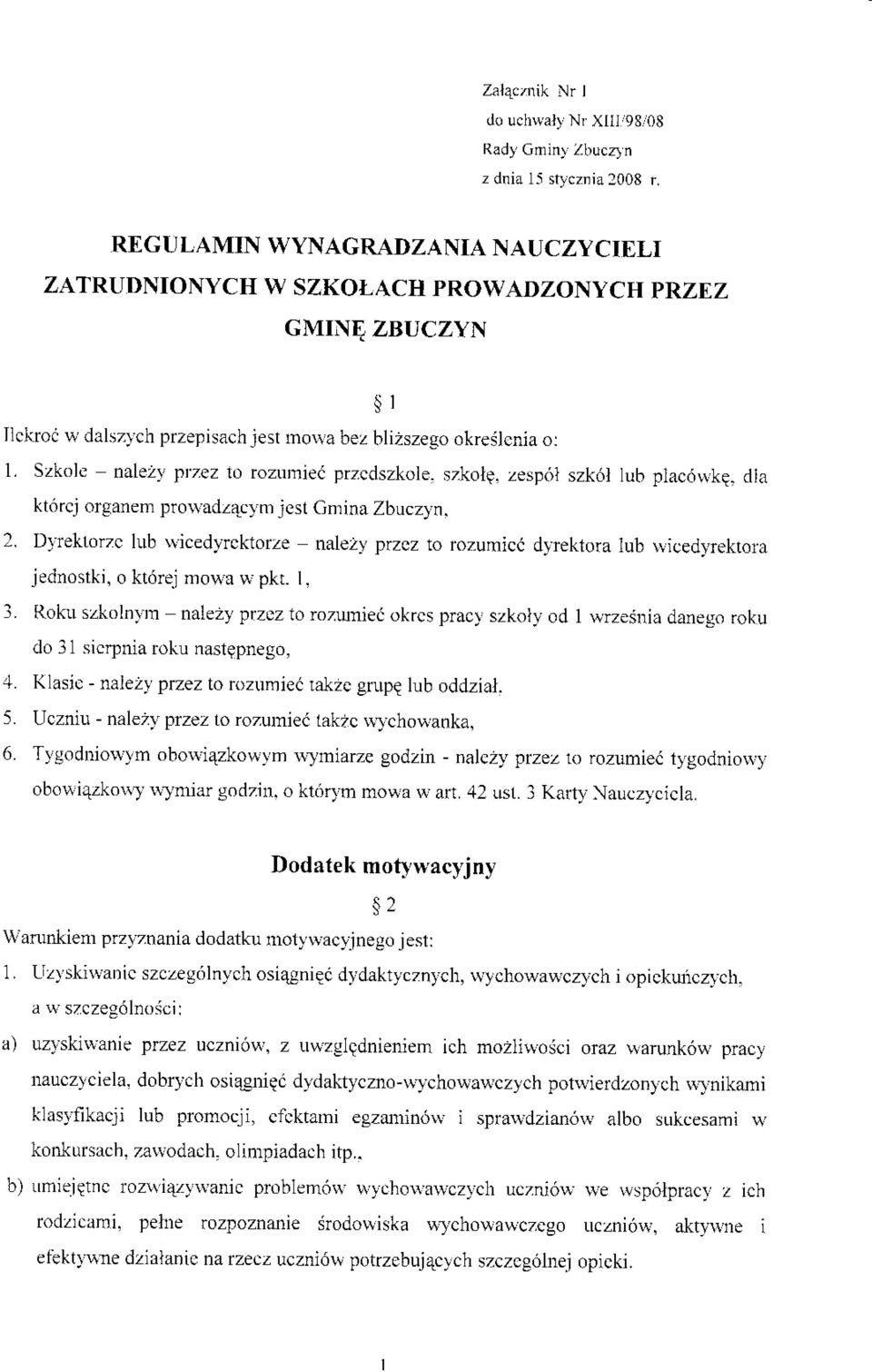 dla kt6rcj organem prou,adz4c1.m jcst Gmina Zbuczyn. 2. D)rektorzc lub rvicedvrcktorze rrale4- przcz to rozumici dlrektora lub \ricedyrektora jednostki, o kt6rej no\{a w pkr. l. i.